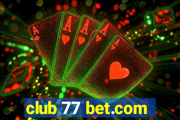 club 77 bet.com